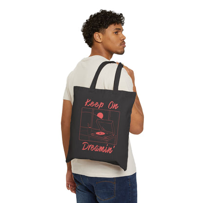 Keep On Dreamin' Tote Bag