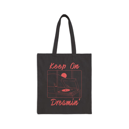 Keep On Dreamin' Tote Bag